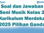 47-Soal-dan-Jawaban-Seni-Musik-Kelas-2-Kurikulum-Merdeka-2025-Pilihan-Ganda.jpg