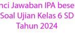 50-Kunci-Jawaban-IPA-beserta-Soal-Ujian-Kelas-6-SD-Tahun-2024.jpg