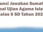 50-Kunci-Jawaban-Sumatif-Soal-Ujian-Agama-Islam-Kelas-6-SD-Tahun-2024.jpg