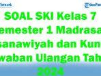 50-SOAL-SKI-Kelas-7-Semester-1-Madrasah-Tsanawiyah-dan-Kunci-Jawaban-Ulangan-Tahun-2024.jpg