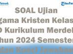 50-SOAL-Ujian-Agama-Kristen-Kelas-3-SD-Kurikulum-Merdeka-Tahun-2024-Semester-1-dan-Kunci-Jawaban.jpg