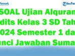 50-SOAL-Ujian-Alquran-Hadits-Kelas-3-SD-Tahun-2024-Semester-1-dan-Kunci-Jawaban-Sumatif.jpg