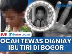 7-Fakta-Miris-Bocah-6-Tahun-Tewas-Dianiaya-Ibu-Tiri-di-Bojonggede-Bogor-2025.jpg