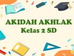 Akidah-Akhlak-kelas-2-SD.jpg