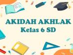 Akidah-Akhlak-kelas-6-SD.jpg