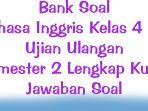 Bank-Soal-Bahasa-Inggris-Kelas-4-SD-Ujian-Ulangan-Semester-2-Lengkap-Kunci-Jawaban-Soal.jpg