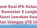 Bank-Soal-IPA-Kelas-5-SD-Semester-2-Lengkap-Kunci-Jawaban-Soal-Ujian-Ulangan-UTS-UAS.jpg