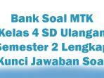 Bank-Soal-MTK-Kelas-4-SD-Ujian-Ulangan-Semester-2-Lengkap-Kunci-Jawaban-Soal.jpg