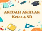 Berikut-soal-Akidah-Akhlak-kelas-4-SD.jpg