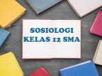 Berikut-soal-Sosiologi-kelas-12-SMA-Semester-1.jpg
