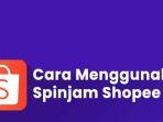 Cara-aktifkan-SPinjam-di-Shopee.jpg