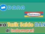 Cara-tarik-saldo-DANA-di-Indomaret.jpg