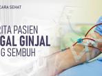 Cerita-Pasien-Sakit-Ginjal-Bertahan-Puluhan-Tahun-dan-Sembuh.jpg