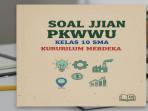 Contoh-soal-ulangan-PKWU-Kelas-10-SMA-Kurikulum-Merdeka.jpg