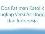 Doa-Fatimah-Katolik-Lengkap-Versi-Asli-Inggris-dan-Indonesia.jpg