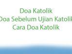 Doa-Sebelum-Ujian-Katolik-Bagaimana-Cara-Doa-Katolik.jpg