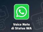 Fitur-WahstsApp-voice-note-jadi-story-WA.jpg
