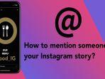 Ilusatrasi-mention-di-aplikasi-Intagram-Story.jpg