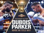 Jadwal-Tinju-Dunia-Daniel-Dubois-vs-Joseph-Parker-Perebutan-Gelar-Kelas-Berat-IBF.jpg