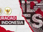 Jam-Tayang-Siarang-Langsung-Timnas-Indonesia-Vs-Curacao-Leg-Kedua.jpg