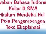 Jawaban-Bahasa-Indonesia-Kelas-11-SMA-Kurikulum-Merdeka-Hal-68-Pola-Pengembangan-Teks-Eksplanasi.jpg