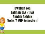 Jawaban-Soal-UAS-Akidah-Akhlak-Kelas-7-SMP.jpg