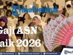 KEPASTIAN-Baru-Gaji-ASN-Naik-Januari-2026-Lengkap-Pernyataan-Purbaya-dan-Keputusan-Presiden-Prabowo.jpg