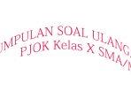 KUMPULAN-Soal-dan-Jawaban-Mapel-PJOK-Kelas-X-SMAMA-Terbaru-2022.jpg