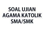Kumpulan-soal-ujian-Agama-Katolik-SMASMK-53537.jpg