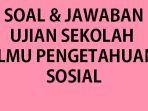 Kumpulan-soal-ujian-sekolah-Kelas-6-SD-tahun-2023-serta-kunci-jawaban.jpg