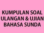 Kumpulan-soal-ulangan-Bahasa-Sunda-kelas-7-SMP-terbaru-tahun-2023.jpg