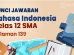 Kunci-Jawaban-Bahasa-Indonesia-kelas-12-SMA-halaman-139.jpg