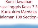 Kunci-Jawaban-Bahasa-Inggris-Kelas-7-SMP-Kurikulum-Merdeka-Halaman-108-Section-4.jpg