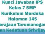 Kunci-Jawaban-IPS-Kelas-7-Kurikulum-Merdeka-Halaman-145-Kerajaan-Tarumanegara-dan-Kedatuan-Sriwijaya.jpg