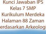 Kunci-Jawaban-IPS-Kelas-7-SMP-Kurikulum-Merdeka-Halaman-88-Zaman-Berdasarkan-Arkeologis.jpg