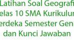 Latihan-Soal-Geografi-Kelas-10-SMA-Kurikulum-Merdeka-Semester-Genap-dan-Kunci-Jawaban.jpg