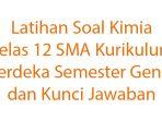 Latihan-Soal-Kimia-Kelas-12-SMA-Kurikulum-Merdeka-Semester-Genap-dan-Kunci-Jawaban.jpg