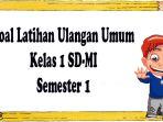 Latihan-soal-ulangan-umum-untuk-kelas-1-dalam-pembelajaran.jpg