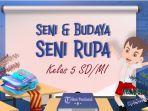 Materi-Seni-Rupa-Kelas-5-SD-MI-Kurikulum-Merdeka-Mengenal-Unsur-Prinsip-Seni-Rupa-Objek-di-Sekitar.jpg