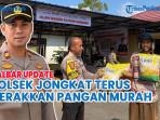 Total 14 Ton Beras Sudah Didistribusikan, Polsek Jongkat Terus Gerakkan Pangan Murah