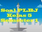 Pelajaran-soal-latihan-PLBJ-kelas-5-sd-kurikulum-merdeka.jpg