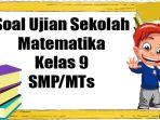 Pembahasan-soal-matematika-kelas-9-smp-mts.jpg