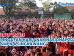 Peringatan-Hari-Anak-Nasional-di-SMPN-4-Singkawang-belum-lama-ini.jpg