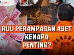 RESMI-RUU-Perampasan-Aset-Disahkan-Kapan-Mulai-Diberlakukan-RUU-Prolegnas-Prioritas-2025-Cek-Disini.jpg