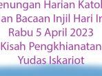 Renungan-Harian-Katolik-dan-Bacaan-Injil-Hari-Ini-Rabu-5-April-2023-Kisah-Pengkhianatan-Yudas.jpg