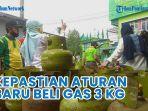 Resmi-Mulai-Hari-Ini-Beli-Gas-Elpiji-3-Kg-Wajib-Bawa-KTP-di-Seluruh-Indonesia.jpg
