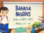 SOAL-Bahasa-Inggris-Kelas-8-SMP-Halaman-31-32-Chapter-1-Unit-1-Section-7-Your-Turn-Speaking.jpg
