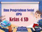 SOAL-dan-KUNCI-JAWABAN-IPS-Kelas-4-SD-Semester-2-Kurikulum-Merdeka-Latihan-Ulangan-Sumatif-SAS.jpg