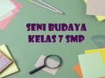 Seni-Budaya-kelas-7-SMP.jpg