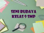 Seni-Budaya-kelas-9-SMP.jpg